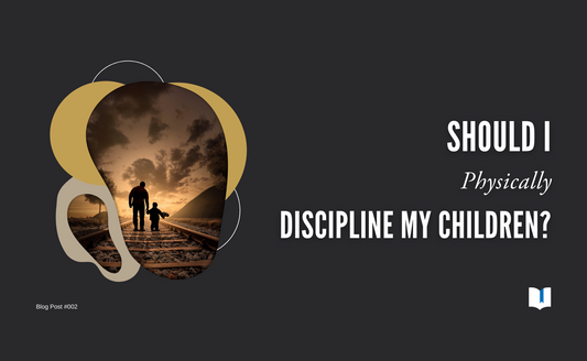 Should I Physically Discipline My Children?